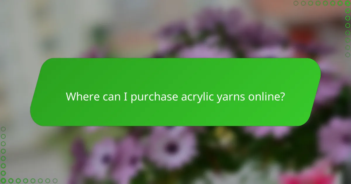 Where can I purchase acrylic yarns online?